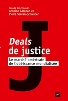Deals de justice - Le marché américain de l'obéissance mondialisée