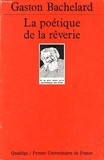 La poetique de la reverie - Presses Universitaires de France