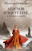 Aliénor D'aquitaine Tome 2 - L'automne D'une Reine