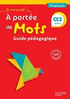 Le Nouvel A portée de mots - Français CE2 - Guide pédagogique - Edition 2017