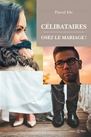 Célibataires - Osez le mariage !