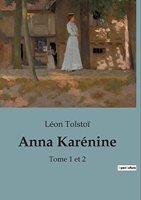 Anna Karénine - Tomes 1 et 2