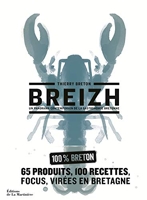 Breizh - Un panorama contemporain de la gastronomie bretonne