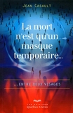 La mort n'est qu'un masque temporaire - Quebec Livres - 19/03/2015