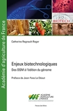 Enjeux biotechnologiques - Des OGM à l'édition du génome
