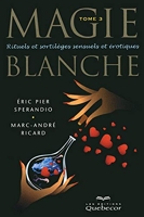 Magie Blanche tome 3 - 3e Édition (03)