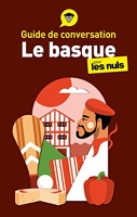 Guide de conversation Le basque pour les Nuls, 4e éd