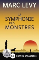 La symphonie des monstres - Grands caracteres, edition accessible pour les malvoyants
