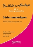 Séries numériques - Exercices corrigés avec rappels de cours- Niveau L2, L3, classes préparatoires-Collection Bien débuter en mathématiques
