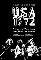 Usa 1972 - À travers l'Amérique avec Mott the Hoople