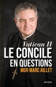 Vatican II - Le Concile en questions: Entre événement et héritage de Mgr Marc Aillet