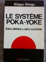 Le Système poka-yoke - Zéro défaut = zéro contrôle