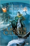 La guerre de la couronne, Tome 3 - La grande croisade de Michael Stackpole ( 23 août 2012 ) - 23/08/2012