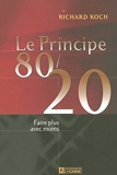 LE PRINCIPE 80/20 FAIRE PLUS AVEC MOINS de Collectif (2007) Broché