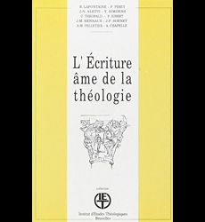 L'écriture, âme de la théologie. Actes du colloque de Bruxelles, 1989