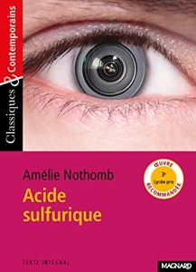 Acide sulfurique - Classiques et Contemporains d'Amélie Nothomb