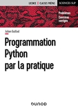 Programmation Python par la pratique - Problèmes et exercices corrigés