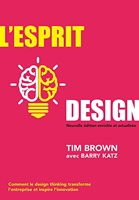 L'esprit Design - Comment Le Design Thinking Transforme L'entreprise Et Inspire L'innovation - Pearson - 12/04/2019