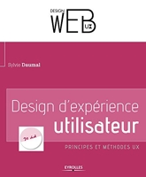Design d'expérience utilisateur - Principes Et Methodes Ux.
