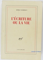 L'Ecriture ou la vie - Editions Gallimard - 04/11/1994