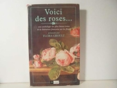 Voici des roses - Une anthologie des plus beaux textes de la littérature française sur les fleurs