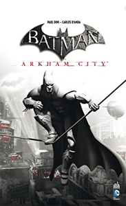 Batman Arkham City + Jeu - Livre avec un jeu vidéo PC Arkham city Tome 0 de Dini Paul