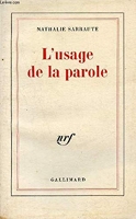 L'Usage de la parole - Editions Gallimard - 17/03/1980