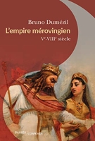 L'Empire mérovingien - Ve-VIIIe siècle