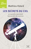 Les Secrets du ciel - 10 Savants Racontent Les Secrets Du Cosmos