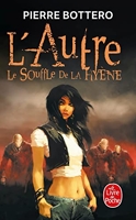 Le Souffle de la hyène (L'Autre, Tome 1) - Le Livre de Poche - 14/03/2012
