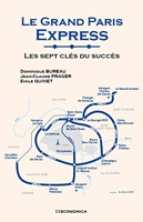 Le Grand Paris Express - Les sept clés du succès