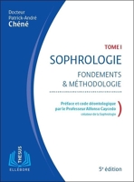 Sophrologie - Fondements et méthodologie Tome 1