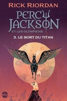 Percy Jackson et les Olympiens T3 Le Sort du titan (Edition 2024)