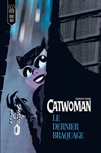Catwoman - Le dernier Braquage de Cooke Darwyn