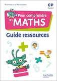 Pour comprendre les maths CP - Guide ressources - Ed. 2022