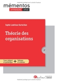 Théorie des organisations - Une vision vivante et critique des principales théories avec la présentation des différentes écoles de pensée