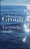 La touche etoile - France Loisirs / Grasset Et Fasquelle - 2007