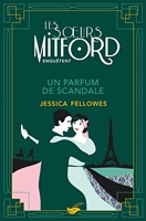 Un parfum de scandale - Les soeurs Mitford enquêtent