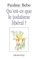 Qu'est-ce que le judaïsme libéral ?