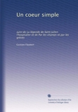 Un coeur simple - Suivi de La légende de Saint Julien l'hospitalier et de Par les champs et par les grèves (French Edition)