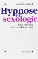 Hypnose et Sexologie - Une thérapie des troubles sexuels