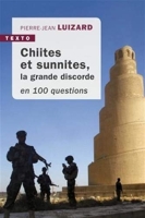Chiites et sunnites - La grande discorde en 100 questions