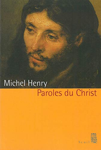 Michel Henry: Paroles du Christ. À propos d'un ouvrage récent