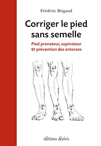 Corriger Le Pied Sans Semelle Pied Pronateur Supinateur Et