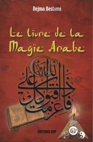 Le livre de la magie arabe - les Prix d'Occasion ou Neuf