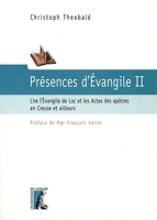Présence d'Evangile, tome 2 - Lire l'Evangile de Luc et les Actes des apôtres en Creuse et ailleurs