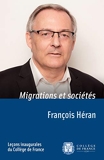 Migrations et sociétés - Leçon inaugurale prononcée au Collège de France le jeudi 5 avril 2018 - Format Kindle - 4,99 €
