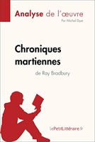 Chroniques martiennes de Ray Bradbury (Analyse de l'oeuvre) - Analyse complète et résumé détaillé de l'oeuvre (Fiche de lecture) - Format Kindle - 5,99 €