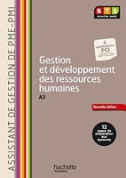 Gestion et développement ressources humaines (A3), BTS AG PME-PMI - Livre élève - Ed. 2014