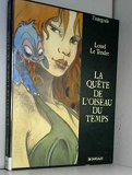 La quête de l'oiseau du temps. [Le temple de l'oubli . [Le rige . [L'oeuf des ténèbres - [La conque de Ramor